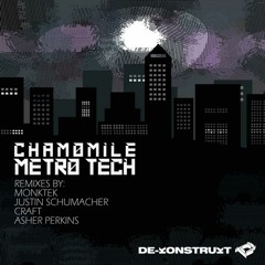 Chamomile - Metrotech (Craft Remix) - [De-Konstrukt]