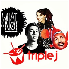 Mix Up Exclusives, triple j  - What So Not Residency Week 1