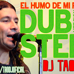 Damas Gratis (Dubstep Remix - DJ TAO) - El Humo De Mi Fasito
