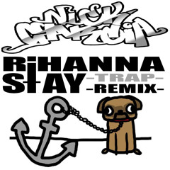 RIHANNA STAY TRAP BOOTLEG REMIX