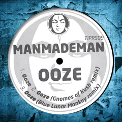 ManMadeMan - Ooze