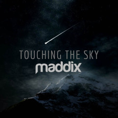Maddix - Touching The Sky [Featured on Armada Electro]