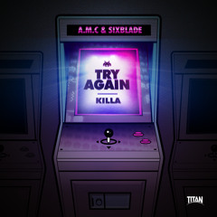 A.M.C & Six Blade - Try Again - TITAN010 - OUT NOW!
