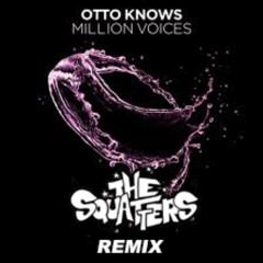 Otto Knows - Million Voices (The Squatters Remix) **FREE DOWNLOAD**