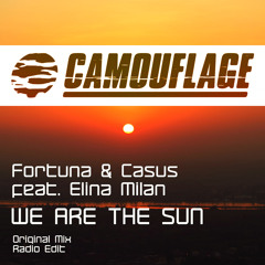 Fortuna&Casus feat. Elina Milan – We Are The Sun (Original Mix) [OUT now on Camouflage]