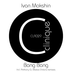 [CLR029] - Ivan Mokshin - Bang Bang EP