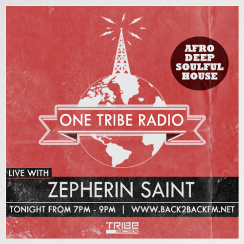 One Tribe Radio | Hosted by Zepherin Saint | 02/08/13 (Part I)