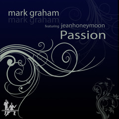 Mark Graham feat. Jean Honeymoon "Passion" (Sean Smith Remix) Preview