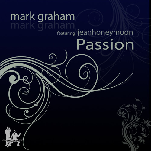Mark Graham feat. Jean Honeymoon "Passion" (Sean Smith Remix) Preview