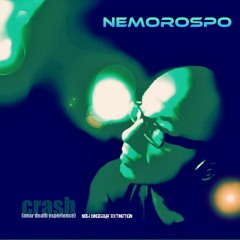 Crash (near death experience)-Nemorospo (New Dinosaur Extinction Remix)