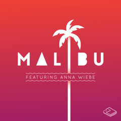 Malibu (Feat. Anna Wiebe)