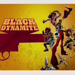 "Im Black Dynamite" (BD's Theme)