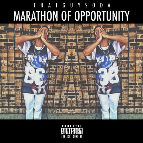 ThatGuySoda - Marathon of Opportunity