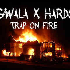 Trap On Fire Ft. Hardo