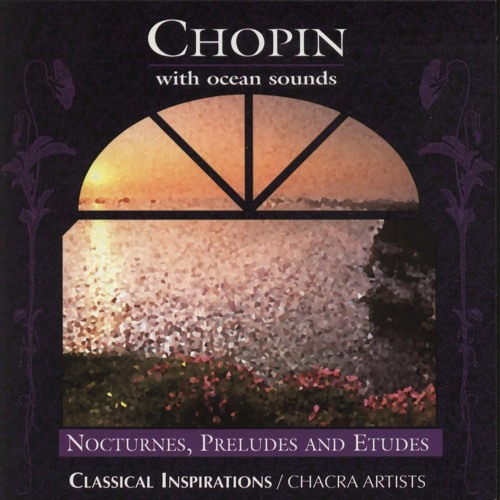 Chopin With Ocean Sound - Nocturne