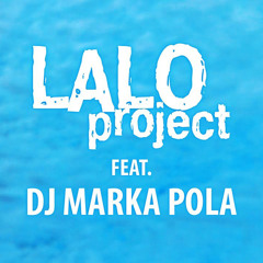 Lalo Project feat. DJ Marka Pola - In This Moment