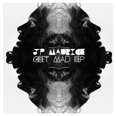 JP Maurice - "Get Mad"