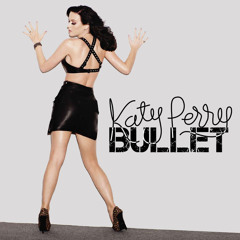 Katy Perry Bullet