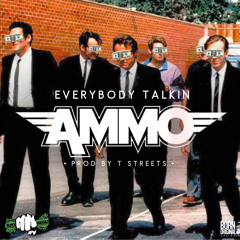 AMMO - EVERYBODY TALKIN [Clean]