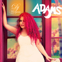 DJ Maryam - Adams