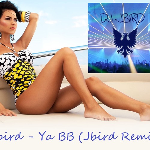 Ya BB (Jbird Remix) Feat. Inna