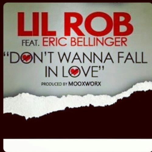 Lil Rob Feat Eric Bellinger Dont Wanna Fall In Love