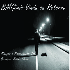 BMGênio- Vinda Ou Retorno (Single)