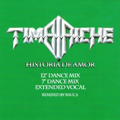 TIMBIRICHE - HISTORIA DE AMOR (RAUL S. 7" DANCE MIX)