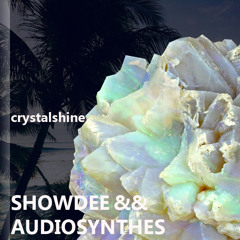 Showdee & Audiosynthes – crystalshine