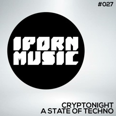 cryptonight - a state of techno [iPorn music]