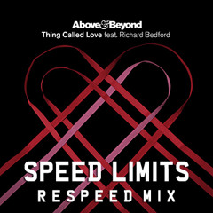Above & Beyond - Thing Called Love (Speed Limits Respeed Mix) [FREE DOWNLOAD]