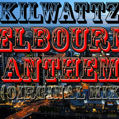 KillWattZ - Melbourne Anthem (Original Mix)[OUT On EMPO] [DL RMX STEMS