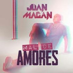 juan magan-Mal de amores