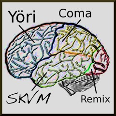 Yöri - Coma - SKVM Remix