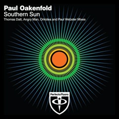 Paul Oakenfold – Southern Sun (Angry Man Radio Edit)