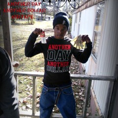 ANOTHER DAY ANOTHER DOLLAR