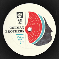 Colman Brothers:On A Better Day I'm Dreamin' (Tall Black Guy Remix)