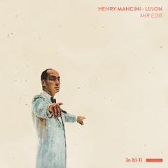 Henry Mancini - Lujon (MIR Edit)