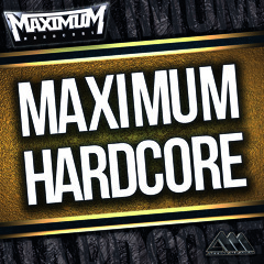 MAXIMUM HARDCORE