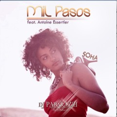 Soha Feat. Antoine Essertier - Mil Pasos (DJ Paparazzi & DJ Ash Kizomba Remix)