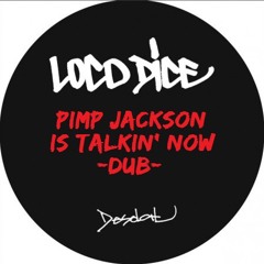 Loco Dice - Pimp Jackson is talkin' now (Dub)