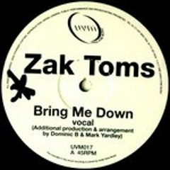 Zak toms -  Bring Me Down (Max Chapman Edit)