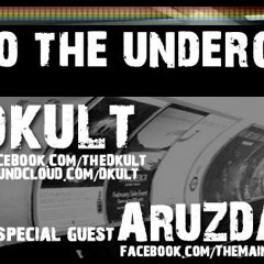 Back To The Underground - Hosted By DKult Guest Aruzda 14th August 2013
