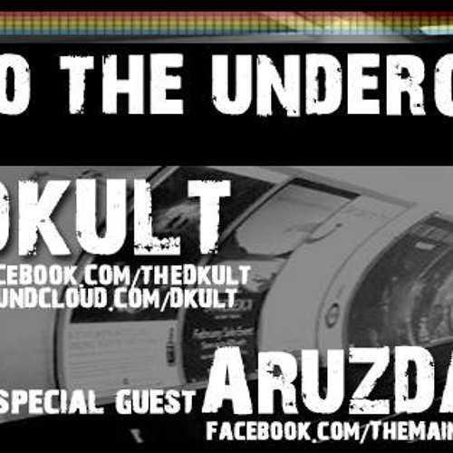 Back To The Underground - Hosted By DKult Guest Aruzda 14th August 2013