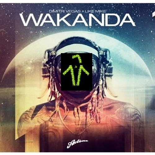 Dimitri Vegas/Martin Garrix/Daddy's Groove - WAKANDA Vs. TROJAN Vs.UNBELIEVABLE(Illusion WTF Mashup)