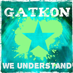 GATKON - Be Water My Friend