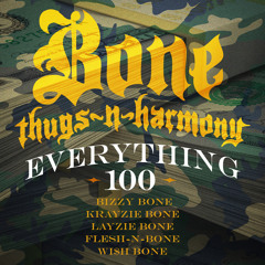 Bone Thugs-N-Harmony - Everything 100