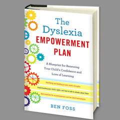 Ben Foss Author Discussion The Dyslexia Empowement Plan