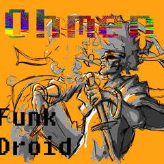 Funk Droid (CLICK BUY LINK FOR FREE DL)
