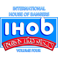 International House Of Bangers (Volume 4)